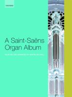 A Saint-Saëns organ album /