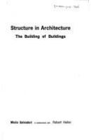 Structure in architecture : the building of buildings [by] Mario Salvadori in collaboration with Robert Heller.