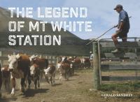 The legend of Mt White Station /