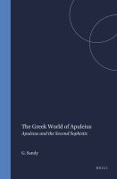 The Greek world of Apuleius : Apuleius and the second sophistic /