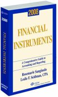 2008 financial instruments : a comprehensive guide to accounting and reporting /