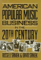 American popular music business in the 20th century /