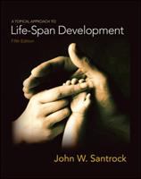 A topical approach to life-span development /