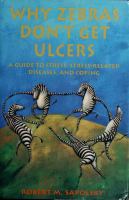 Why zebras don't get ulcers : a guide to stress, stress-related diseases, and coping /