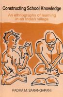 Constructing school knowledge : an ethnography of learning in an Indian village /