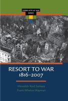 Resort to war : a data guide to inter-state, extra-state, intra-state, and non-state wars, 1816-2007 /