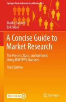 A concise guide to market research : the process, data, and methods using IBM SPSS statistics /
