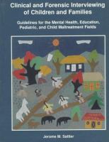 Clinical and forensic interviewing of children and families : guidelines for the mental health, education, pediatric, and child maltreatment fields /