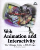 Web animation and interactivity : the ultimate guide to Web design /