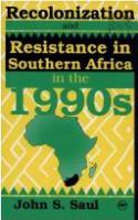 Recolonization and resistance : southern Africa in the 1990s /