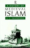 A history of medieval Islam /