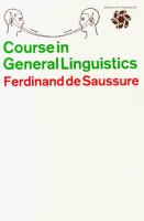 Course in general linguistics : Ferdinand de Saussure /