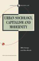 Urban sociology, capitalism, and modernity /