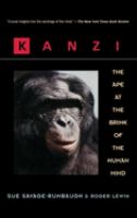 Kanzi : the ape at the brink of the human mind /