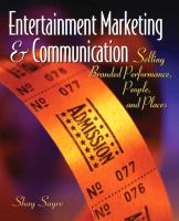 Entertainment marketing & communication : selling branded performance, people, and places /
