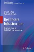 Healthcare infrastructure health systems for individuals and populations /
