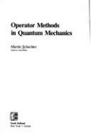 Operator methods in quantum mechanics /