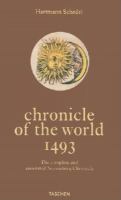 Chronicle of the world : the complete and annotated Nuremberg chronicle of 1493 /