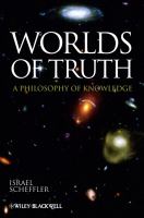 Worlds of truth : a philosophy of knowledge /