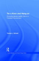 Tie a knot and hang on : providing mental health care in a turbulent environment /
