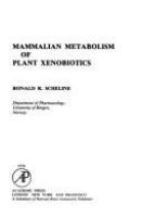 Mammalian metabolism of plant xenobiotics /