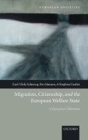 Migration, citizenship, and the European welfare state : a European dilemma /