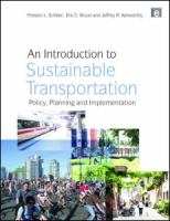 An introduction to sustainable transportation : policy, planning and implementation /