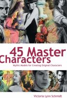 45 master characters : mythic models for creating original characters /
