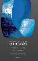 Europe's crisis of legitimacy : governing by rules and ruling by numbers in the Eurozone /