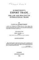 Schmitthoff's Export trade : the law and practice of international trade.