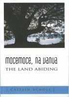 Mocemoce, na vanua = the land abiding /