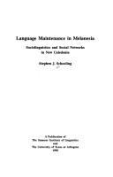 Language maintenance in Melanesia : sociolinguistics and social networks in New Caledonia /