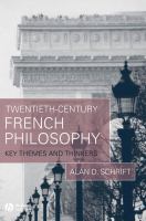 Twentieth-century French philosophy : key themes and thinkers /