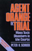 Agent Orange on trial : mass toxic disasters in the courts /