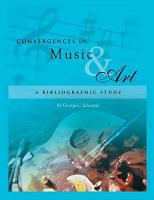 Convergences in music and art : a bibliographic study /