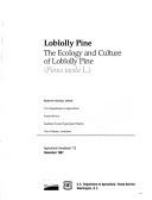 Loblolly pine : the ecology and culture of the loblolly pine (Pinus taeda L.) /