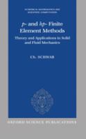 P- and hp- finite element methods : theory and applications in solid and fluid mechanics /