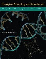 Biological modeling and simulation : a survey of practical models, algorithms, and numerical methods /