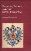 England, Prussia, and the Seven Years War : studies in alliance policies and diplomacy /