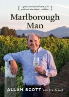 Marlborough man : a quintessentially kiwi story of an accidental wine-industry trailblazer /