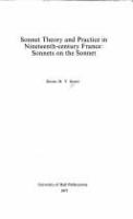 Sonnet theory and practice in nineteenth-century France : sonnets on the sonnet /
