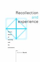 Recollection and experience : Plato's theory of learning and its successors /