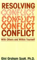 Resolving conflict with others and within yourself /