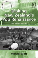 Making New Zealand's Pop Renaissance State, Markets, Musicians.