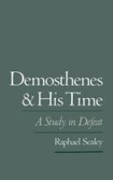 Demosthenes and his time : a study in defeat /