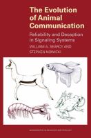 The evolution of animal communication : reliability and deception in signaling systems /