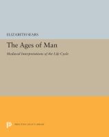 The ages of man : medieval interpretations of the life cycle /