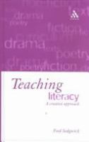 Teaching literacy : a creative approach /