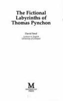 The fictional labyrinths of Thomas Pynchon /