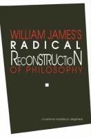William James's radical reconstruction of philosophy /